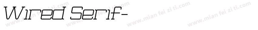 Wired Serif字体转换